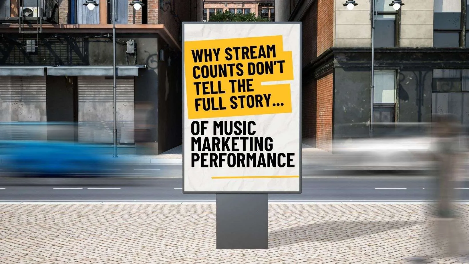 Why Stream Counts Don’t Tell the Full Music Marketing Story
